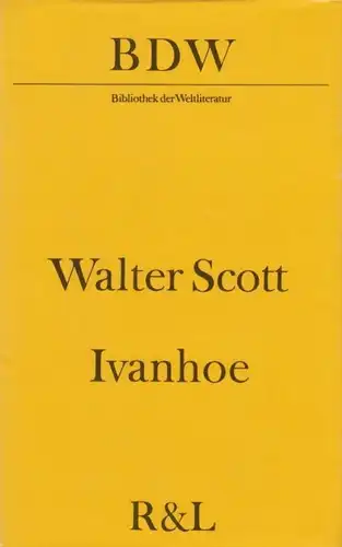 Buch: Ivanhoe, Scott, Walter. BDW Bibliothek der Weltliteratur, 1983