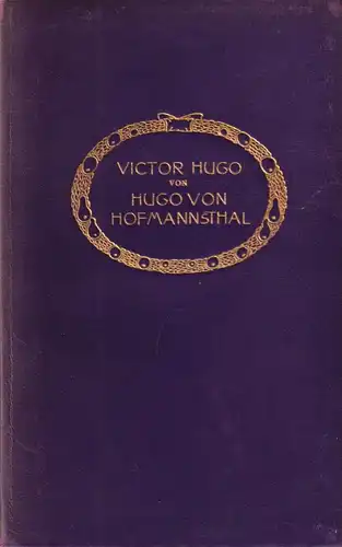 Buch: Victor Hugo, Hofmannsthal, Hugo von. Die Dichtung, Schuster & Loeffler