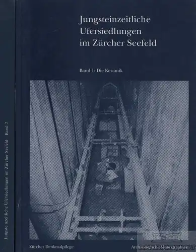 Buch: Jungsteinzeitliche Ufersiedlungen im Zürcher Seefeld, Gerber. 2 Bände