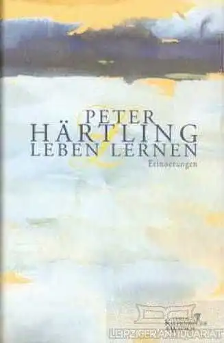Buch: Leben lernen, Härtling, Peter. 2003, Verlag Kiepenheuer & Witsch