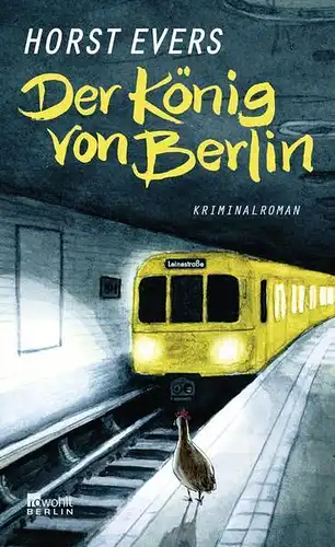 Buch: Der König von Berlin, Evers, Horst, 2012, Rowohlt Berlin, gebraucht