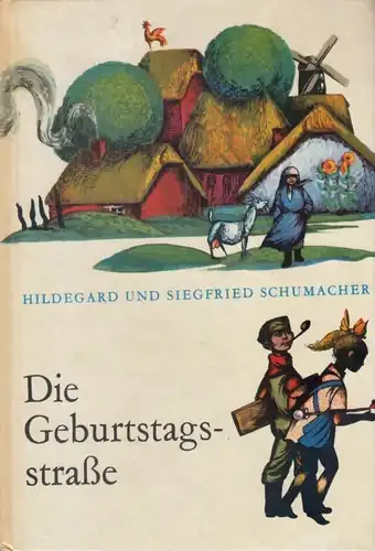 Buch: Die Geburtstagsstraße, Schumacher, Hildegard und Siegfried. 1976