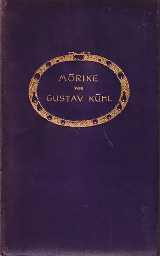 Buch: Mörike, Gustav Kühl. Die Dichtung, Schuster & Loeffler, gebraucht, gut