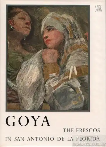 Buch: Goya, Ferrari, Enrique Lafuente. Ca. 1987, Albert Skira Publisher