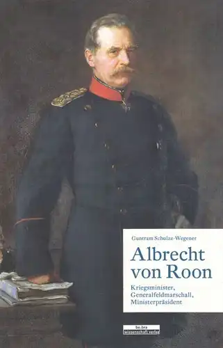 Buch: Albrecht von Roon, Schulze-Wegener, Guntram. 2011, gebraucht, sehr gut