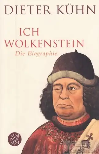 Buch: Ich Wolkenstein, Kühn, Dieter. Fischer, 2015, Fischer Taschenbuch Verlag