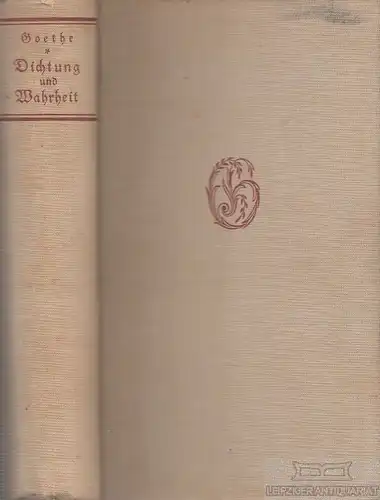 Buch: Dichtung und Wahrheit, Goethe, Johann Wolfgang. 1938, gebraucht, gut