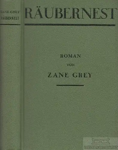 Buch: Räubernest, Grey, Zane. Ca. 1935, Verlag Th. Knaur Nachf, Roman