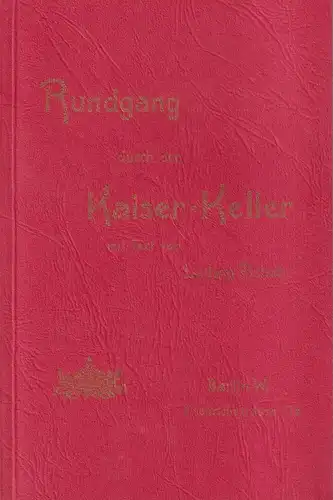 Buch: Rundgang durch den Kaiser-Keller, Ludwig Pietsch, 1993, gebraucht sehr gut
