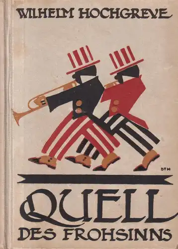 Buch: Quell des Frohsinns. Hochgreve, Wilhelm (Hrsg.), 1922, Oldenburg & Co.