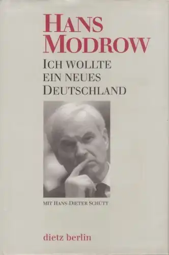 Buch: Ich wollte ein neues Deutschland, Modrow, Hans mit Hans-Dieter Schütt