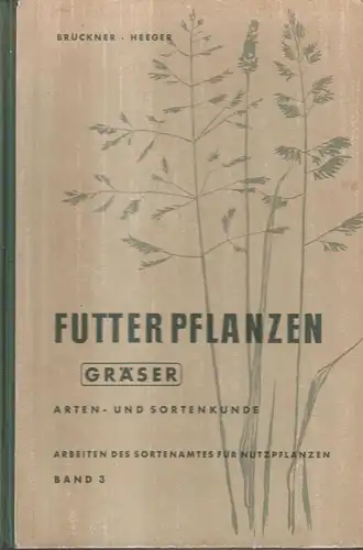 Buch: Futterpflanzen Gräser, Arten- und Sortenkunde Band 3, Brückner / Heeger