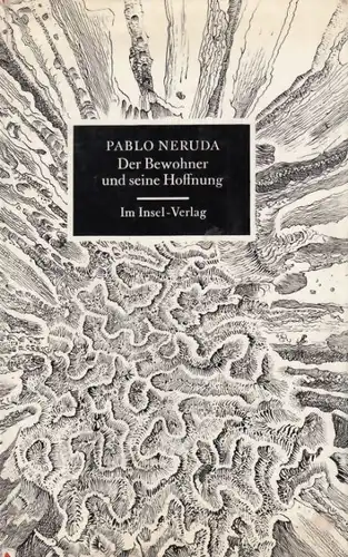 Buch: Der Bewohner und seine Hoffnung, Neruda, Pablo. 1978, Insel Verlag