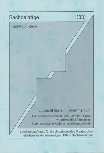 Sachbeiträge 33: Nicht nur ein Förderinstitut, Zech, Karl-Adolf, 2004, sehr gut