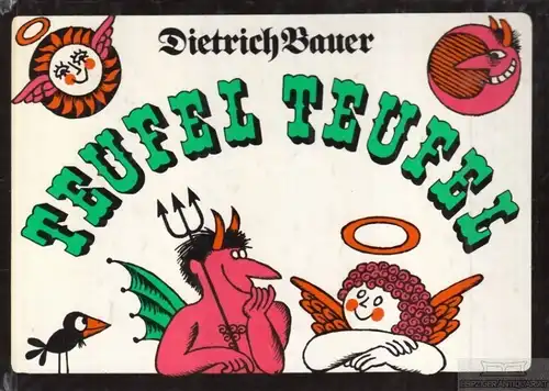 Buch: Teufel Teufel, Bauer, Dietrich. 1986, Eulenspiegel Verlag, gebraucht, gut