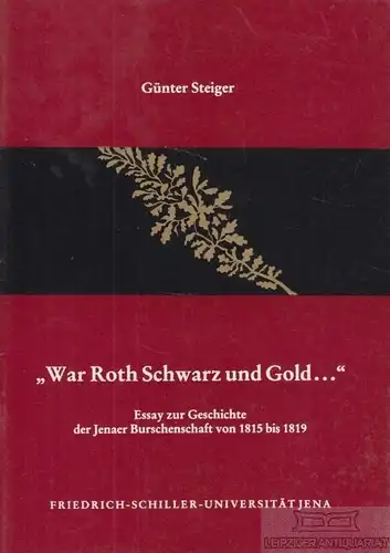 Buch: War Roth Schwarz und Gold, Steiger, Günter. 1987, Interdruck Verlag