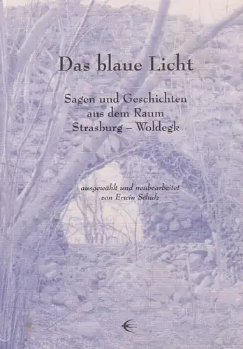 Buch: Das blaue Licht, Schulz, Erwin, 2002, Schibri Verlag, sehr gut