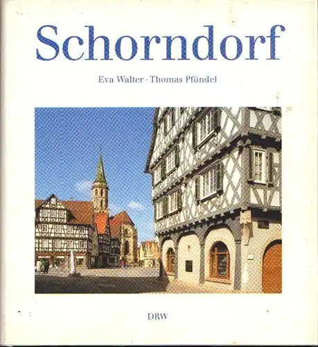 Buch: Schorndorf, Walter, Eva / Pfündel, Thomas. 1992, DRW Verlag