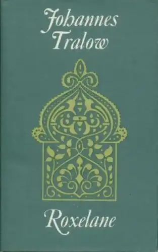 Buch: Roxelane, Tralow, Johannes. Ausgewählte Werke in Einzelausgaben, 1971