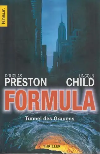 Buch: Formula, Preston, Douglas und Child, Lincoln. 2005, Tunnel des Grauens