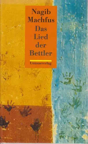 Buch: Das Lied der Bettler, Machfus, Nagib. 1995, Unionsverlag, gebraucht, gut