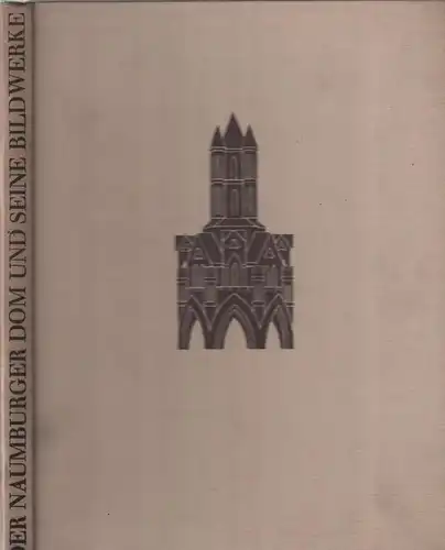 Buch: Der Naumburger Dom und seine Bildwerke, Pinder, Wilhelm u.a., 1931