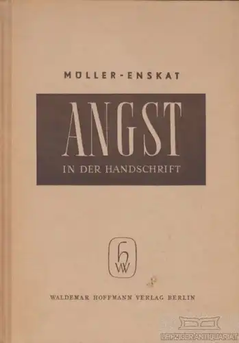 Buch: Angst in der Handschrift, Müller, Wilhelm Helmuth / Enskat, Alice. 1951