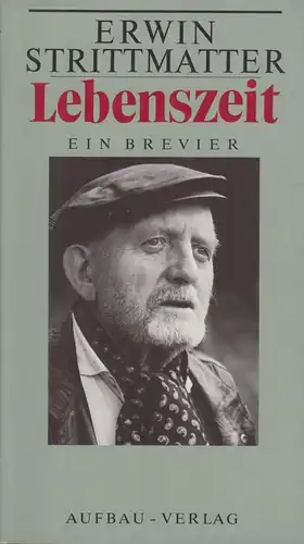 Buch: Lebenszeit, Strittmatter, Erwin. 1994, Aufbau Verlag, Ein Brevier