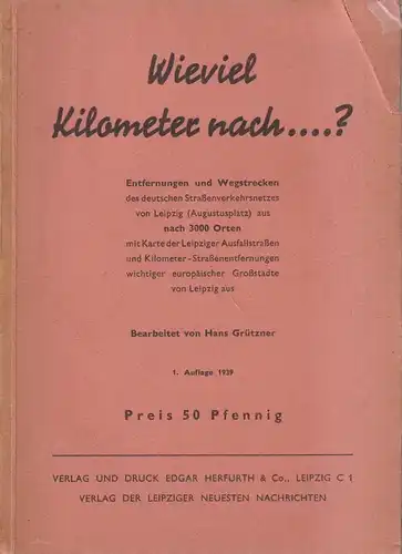 Buch: Wieviele Kilometer nach ...? Hans Grützner, 1939, Edgar Herfurth & Co.