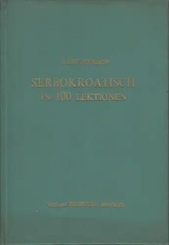 Buch: Serbokroatisch in 100 Lektionen, Schmaus, Alois. 1960, Verlag Prosveta