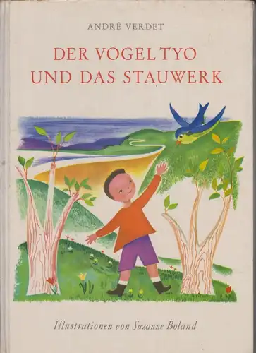 Buch: Der Vogel Tyo und das Stauwerk, Verdet, André. 1957, Alfred Holz Verlag