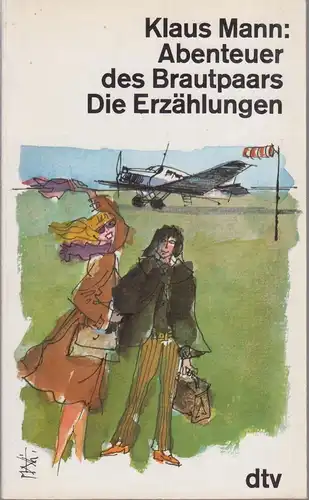 Buch: Abenteuer des Brautpaars, Mann, Klaus, 1981, dtv, Die Erzählungen