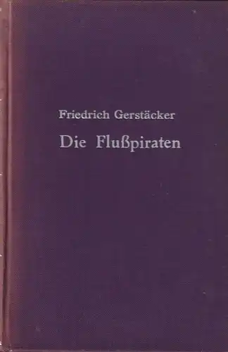 Buch: Die Flußpiraten, Gerstäcker, Friedrich, Ring-Verlag, gut