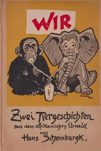Buch: Wir, Schomburgk, Hans, 1922, Deutsch Literarisches Institut, gut
