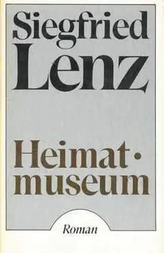Buch: Heimatmuseum, Lenz, Siegfried. 1980, Aufbau Verlag, Roman, gebraucht, gut