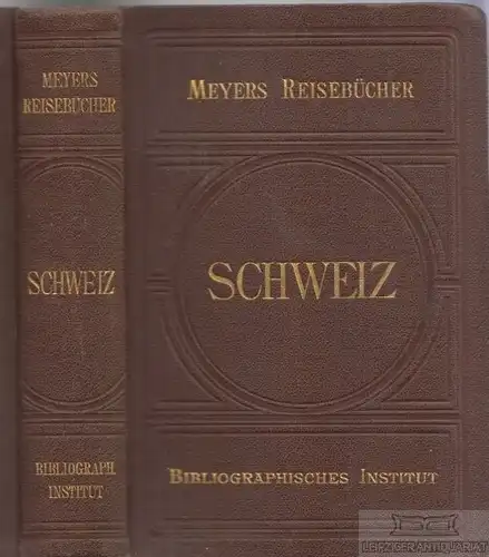 Buch: Schweiz, Meyers. Meyers Reisebücher, 1910, Bibliographisches Institut