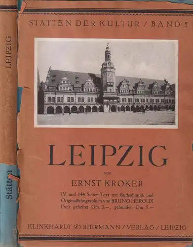 Buch: Leipzig, Kroker, Ernst. Stätten der Kultur, Verlag Klinkhardt & Biermann