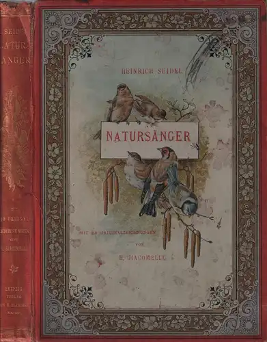 Buch: Natursänger, Seidel, Heinrich. 1888, Verlag B. Elischer, gebraucht, gut