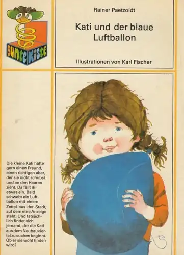 Buch: Kati und der blaue Luftballon, Paetzoldt, Rainer. Bunte Kiste, 1982