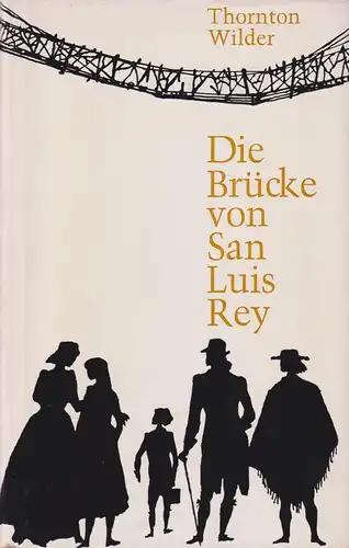 Buch: Die Brücke von San Luis Rey, Wilder, Thornton, Bertelsmann, Roman