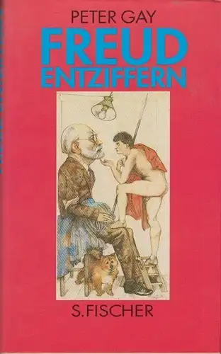 Buch: Freud Entziffern, Gay, Peter. 1992, S. Fischer Verlag, Essays