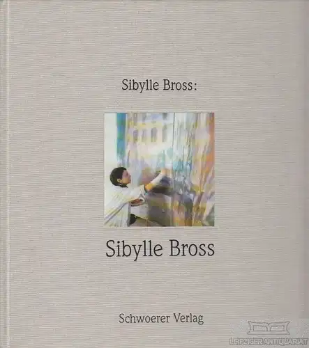 Buch: Sibylle Bross, Bross, Sibylle. 1995, Schwoerer Verlag, gebraucht, gut