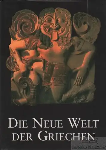 Buch: Die Neue Welt der Griechen, Hellenkemper, Hansgerd. 1998, gebraucht, gut