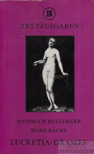 Buch: Lucretia-Dramen, Bullinger, Heinrich / Sachs, Hans. Textausgaben, 1973