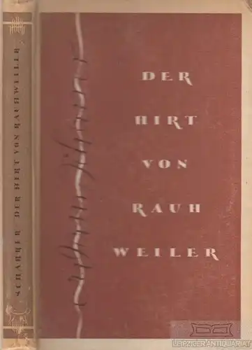 Buch: Der Hirt von Rauhweiler, Scharrer, Adam. 1948, Aufbau- Verlag, Roman
