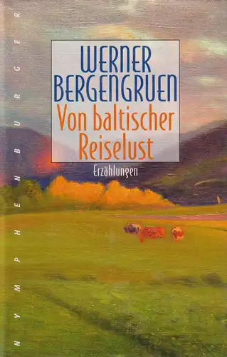 Buch: Von baltischer Reiselust, Bergengruen, Werner, 2003, Nymphenburger