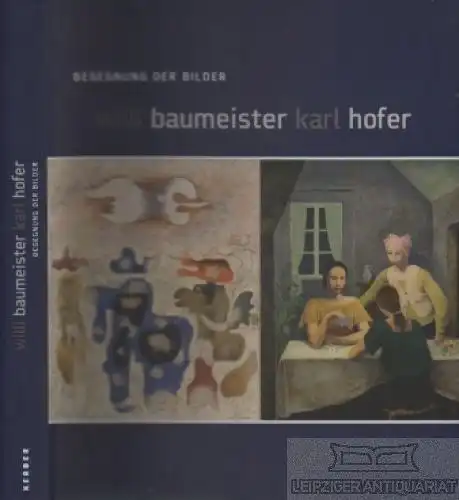 Buch: Willi Baumeister - Karl Hofer, Schmidt, Hans-Werner. 2005, Kerber Verlag