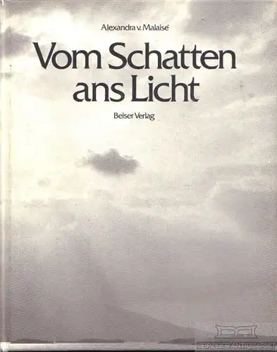 Buch: Vom Schatten ans Licht, Malaise, Alexandra v. 1980, Belser Verlag