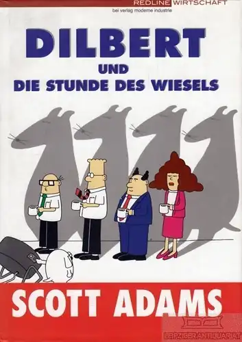 Buch: Dilbert und die Stunde des Wiesels, Adams, Scott. 2003, gebraucht, gut