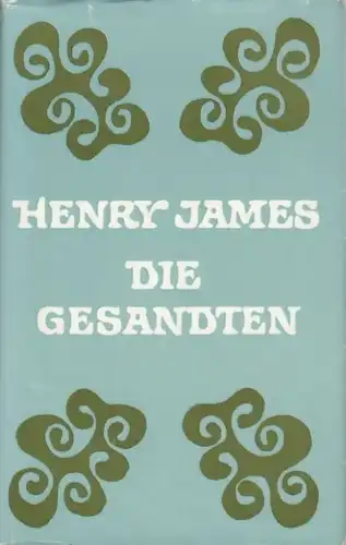 Buch: Die Gesandten, Roman. James, Henry, 1973, Aufbau-Verlag, gebraucht, gut
